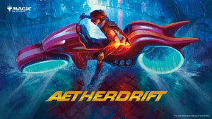 Event Entry - MTG -Aetherdrift Prerelease 02/08/2025 Saturday 11am